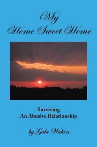 Gala Waken · My Home Sweet Home (Paperback Book) (2013)