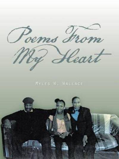 Cover for Myles W Wallace · Poems from My Heart (Paperback Book) (2014)