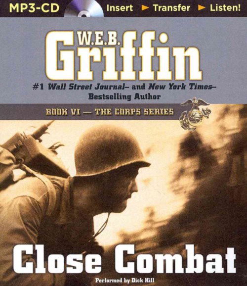 Cover for W.e.b. Griffin · Close Combat (The Corps Series) (MP3-CD) [Mp3 Una edition] (2014)