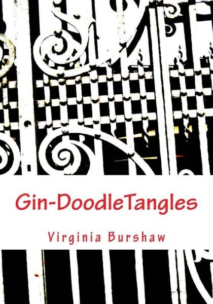 Cover for Ms Virginia Christine Burshaw · Gin-doodletangles: My Own Designs (Paperback Bog) (2013)