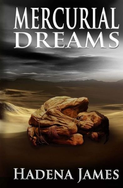 Cover for Hadena James · Mercurial Dreams (Paperback Book) (2013)