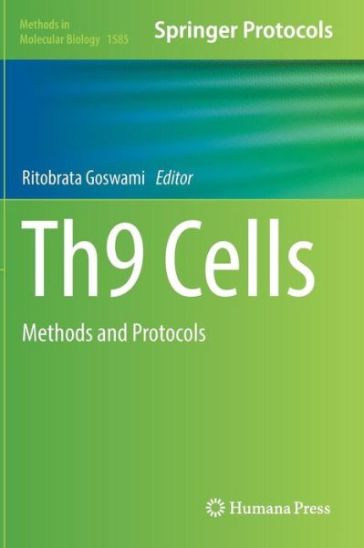 Cover for Th9 Cells: Methods and Protocols - Methods in Molecular Biology (Hardcover Book) [1st ed. 2017 edition] (2017)