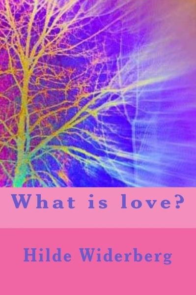 Cover for Ms Hilde Widerberg · What is Love? (Paperback Bog) (2014)