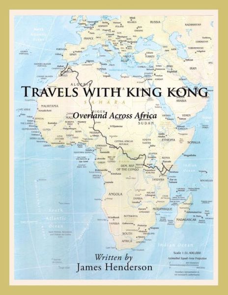 Cover for James Henderson · Travels with King Kong: Overland Across Africa (Paperback Book) (2015)