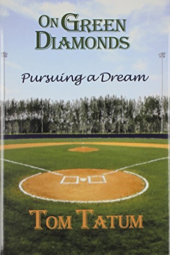 Cover for Tom Tatum · On Green Diamonds: Pursuing a Dream (Hardcover Book) (2014)