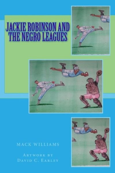 Cover for Mack C Williams · Jackie Robinson and the Negro Leagues (Paperback Book) (2015)