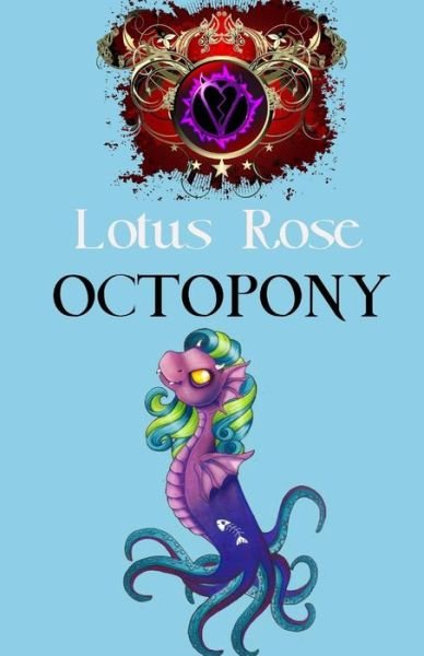 Cover for Lotus Rose · Octopony (Pocketbok) (2014)