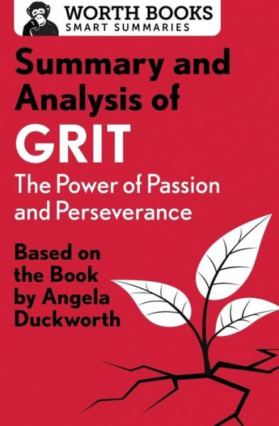 Cover for Worth Books · Summary and Analysis of Grit: The Power of Passion and Perseverance - Smart Summaries (Paperback Book) (2017)