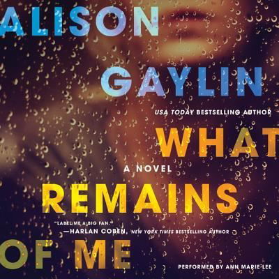 Cover for Alison Gaylin · What Remains of Me Lib/E (CD) (2016)