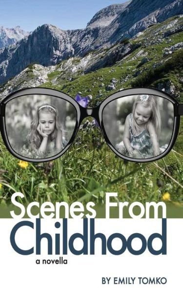 Emily Tomko · Scenes from Childhood (Paperback Book) (2014)