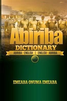 Cover for Emeaba Onuma Emeaba · Abiriba Dictionary: Abiriba-english English-abiriba (Paperback Bog) (2014)
