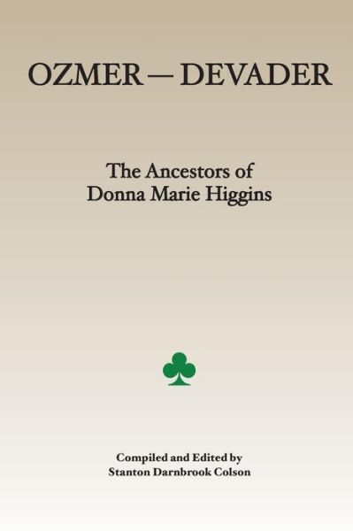 Cover for Stanton D Colson · Ozmer --- Devader: the Ancestors of Donna Marie Higgins (Paperback Book) (2015)