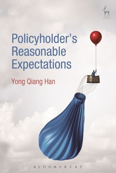 Cover for Qiang Han, Dr Yong (University of Manchester, UK) · Policyholder's Reasonable Expectations (Hardcover Book) (2016)