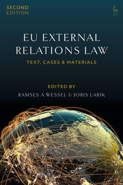 Cover for Wessel, Professor Ramses A (University of Groningen, the Netherlands) · EU External Relations Law: Text, Cases and Materials (Paperback Bog) (2020)
