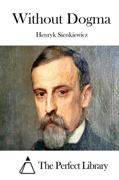 Cover for Henryk Sienkiewicz · Without Dogma (Paperback Book) (2015)