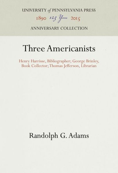 Cover for Randolph G. Adams · Three Americanists (Hardcover Book) (1939)