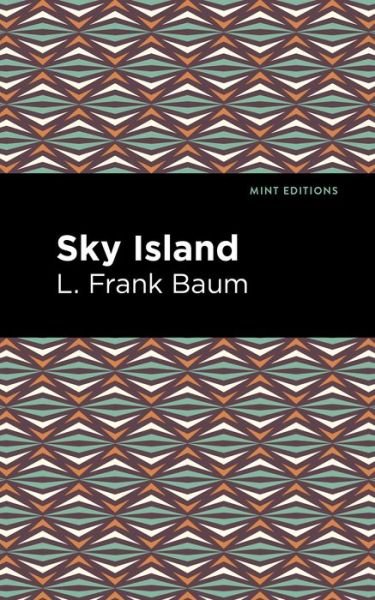 Cover for L. Frank Baum · Sky Island - Mint Editions (Paperback Book) (2022)