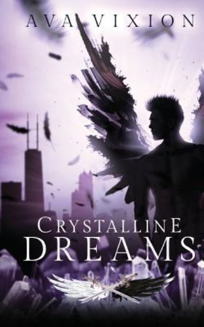 Crystalline Dreams - Ava Vixion - Books - Movement Publishing - 9781513604763 - August 16, 2015