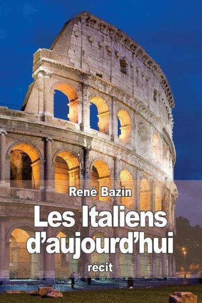 Cover for Rene Bazin · Les Italiens D'aujourd'hui (Paperback Book) (2015)