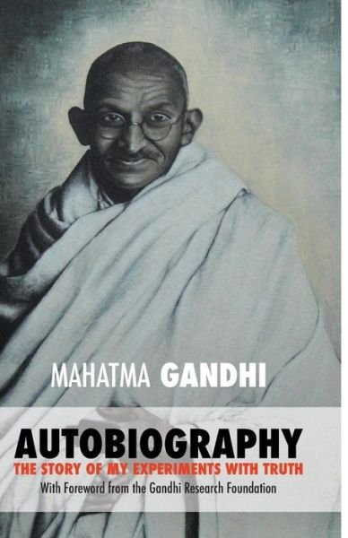 Cover for Mahatma Gandhi · Mahatma Gandhi: the Story of My Experiments with Truth: Foreword by the Gandhi Research Foundation (Pocketbok) (2015)