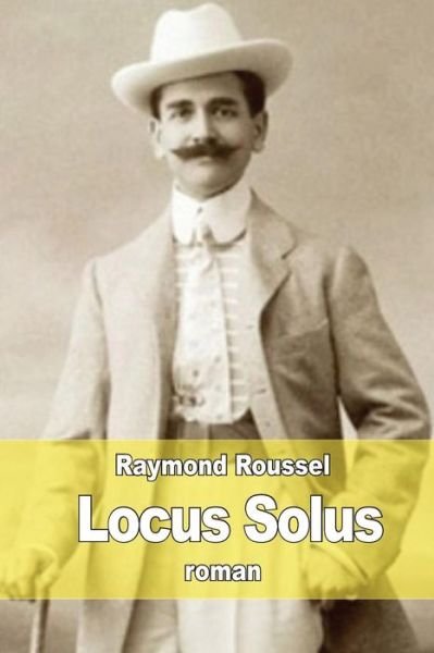 Cover for Raymond Roussel · Locus Solus (Paperback Book) (2015)