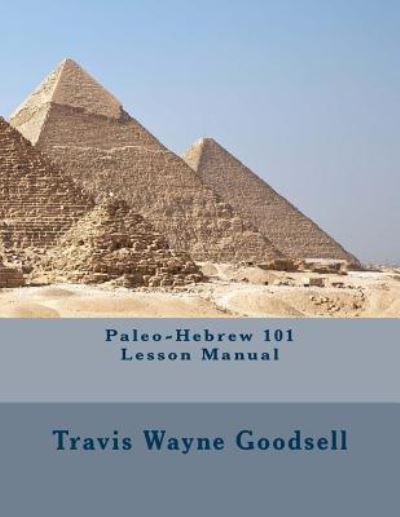 Cover for Travis Wayne Goodsell · Paleo-Hebrew 101 Lesson Manual (Taschenbuch) (2015)