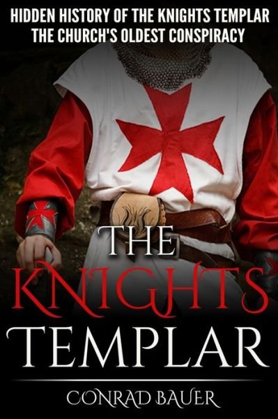 Cover for Conrad Bauer · The Knights Templar (Paperback Book) (2015)