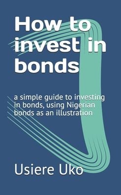 Cover for Usiere Uko · How to invest in bonds (Paperback Bog) (2017)