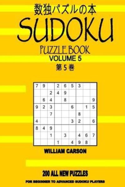Sudoku Puzzle Book - William L Carson - Livros - Createspace Independent Publishing Platf - 9781523405763 - 15 de janeiro de 2016