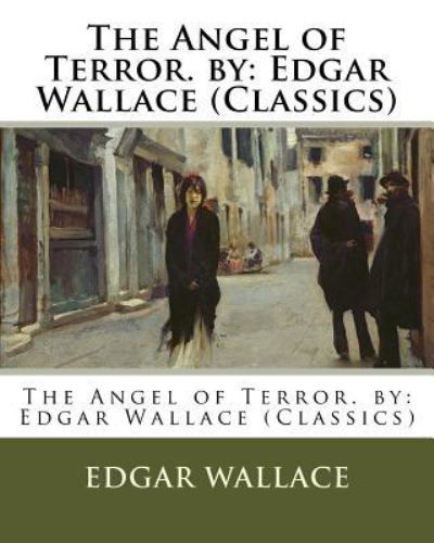 Cover for Edgar Wallace · The Angel of Terror. by (Taschenbuch) (2016)