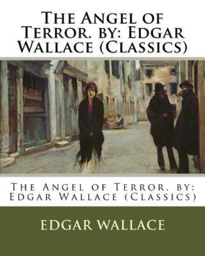 Cover for Edgar Wallace · The Angel of Terror. by (Pocketbok) (2016)