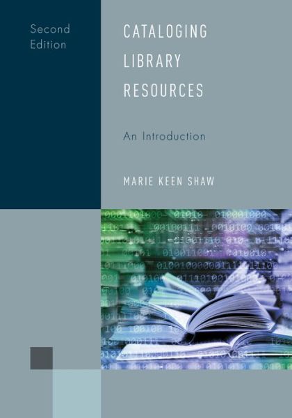 Cover for Marie Keen Shaw · Cataloging Library Resources: An Introduction - Library Support Staff Handbooks (Hardcover Book) [Second edition] (2024)