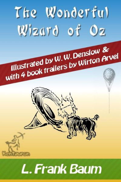 The Wonderful Wizard of Oz - L. Frank Baum - Livres - CreateSpace Independent Publishing Platf - 9781540800763 - 5 décembre 2016