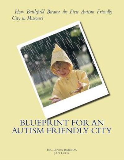 Cover for Dr Linda Barboa · Blueprint for an Autism Friendly City (Taschenbuch) (2016)