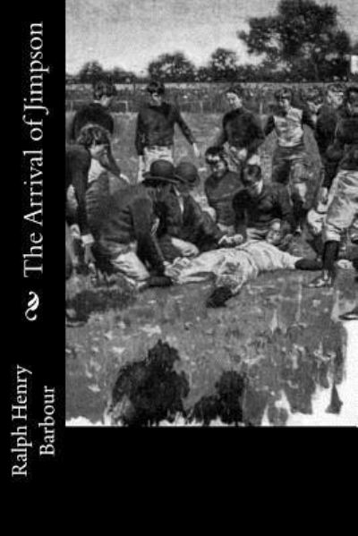 Cover for Ralph Henry Barbour · The Arrival of Jimpson (Paperback Book) (2016)