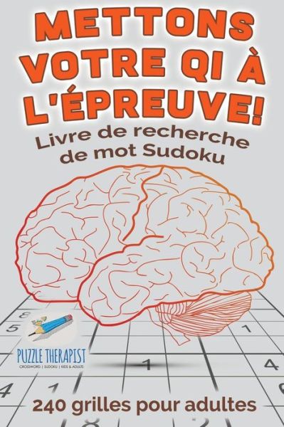 Cover for Speedy Publishing · Mettons votre QI a l'epreuve ! Livre de recherche de mot Sudoku 240 grilles pour adultes (Paperback Book) (2017)