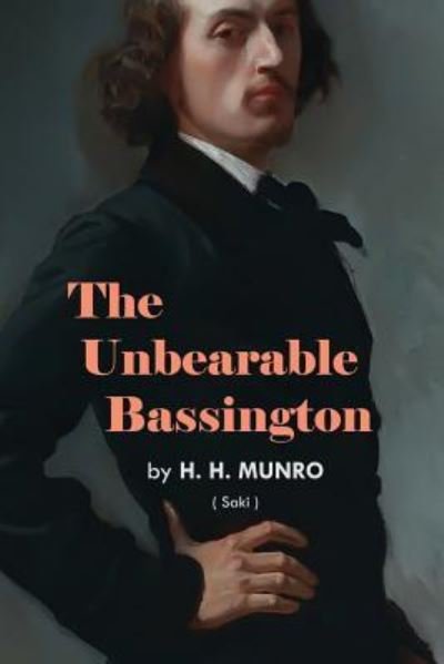 Cover for H H Munro · The Unbearable Bassington (Pocketbok) (2017)