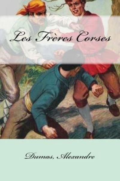 Cover for Dumas Alexandre · Les Freres Corses (Paperback Bog) (2017)