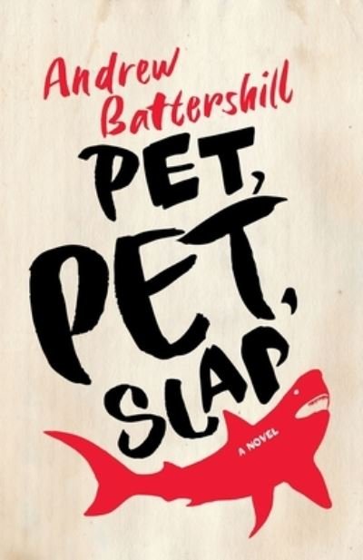 Cover for Andrew Battershill · Pet, Pet, Slap (Pocketbok) (2024)