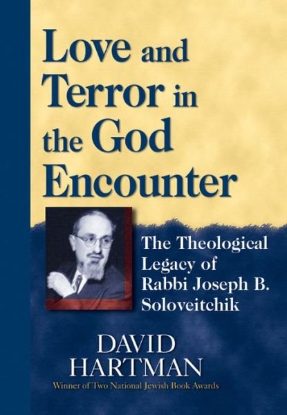 Cover for David Hartman · Love and Terror in the God Encounter: The Theological Legacy of Rabbi Joseph Soloveitchik (Paperback Book) (2004)