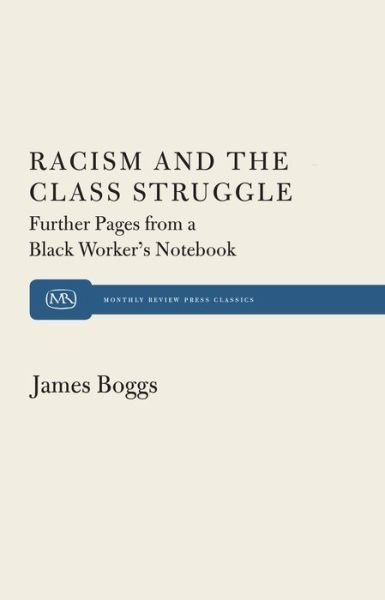 Cover for James Boggs · Racism and the Class Struggle: Further Pages from a Black Worker's Notebook (Paperback Book) (2020)