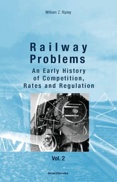Cover for William Z Ripley · Railway Problems: Volume 2 (Revised) (Paperback Book) (2000)