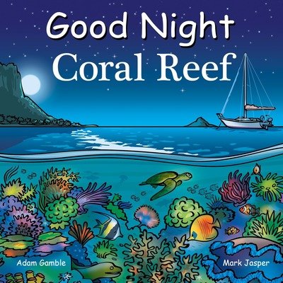 Cover for Adam Gamble · Good Night Coral Reef - Good Night Our World (Board book) (2019)