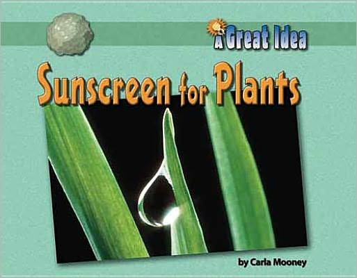 Cover for Carla Mooney · Sunscreen for Plants (Great Idea) (Paperback Book) (2011)