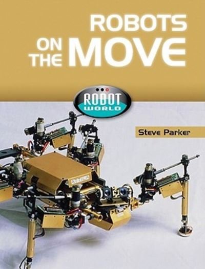 Cover for Steve Parker · Robots on the move (Bog) (2010)