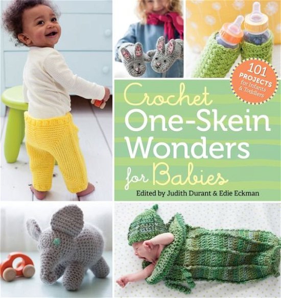 Cover for Workman Publishing · Crochet One-Skein Wonders® for Babies: 101 Projects for Infants &amp; Toddlers (Pocketbok) (2016)