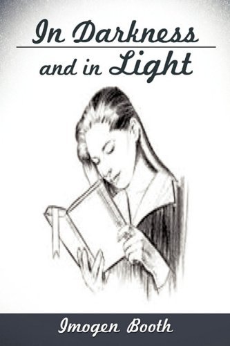 Cover for Imogen Booth · In Darkness and in Light (Hardcover Book) (2011)
