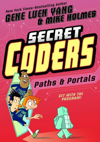 Secret Coders: Paths & Portals - Secret Coders - Gene Luen Yang - Böcker - Roaring Brook Press - 9781626720763 - 30 augusti 2016