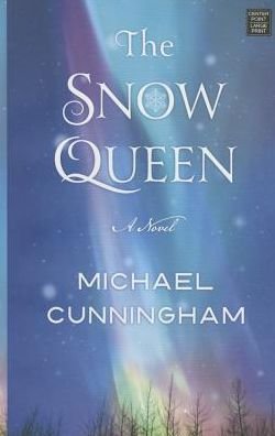 Cover for Michael Cunningham · The Snow Queen (Innbunden bok) (2015)