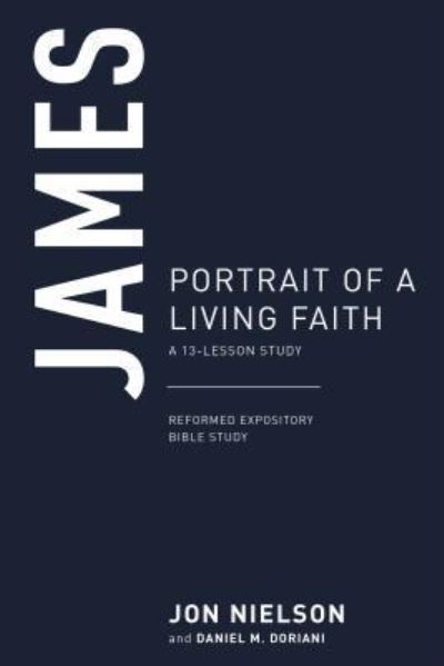 James - Jon Nielson - Books - P & R Publishing Co (Presbyterian & Refo - 9781629956763 - June 3, 2019